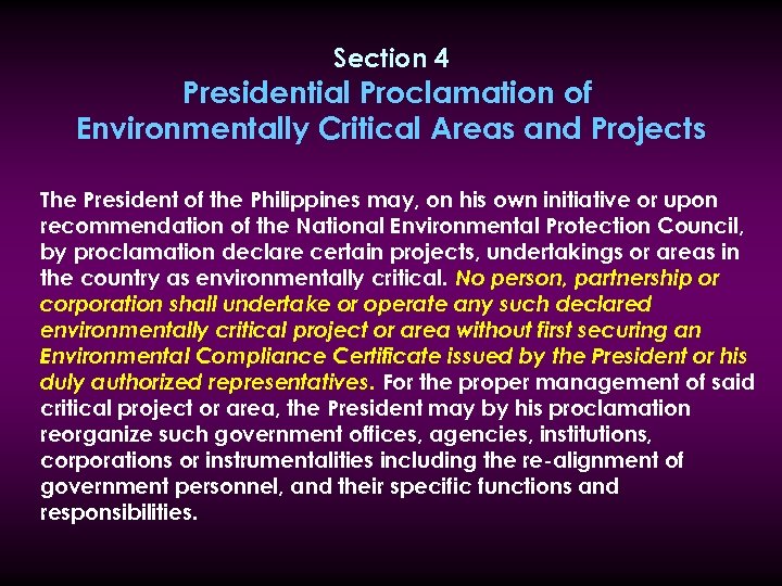 Section 4 Presidential Proclamation of Environmentally Critical Areas and Projects The President of the