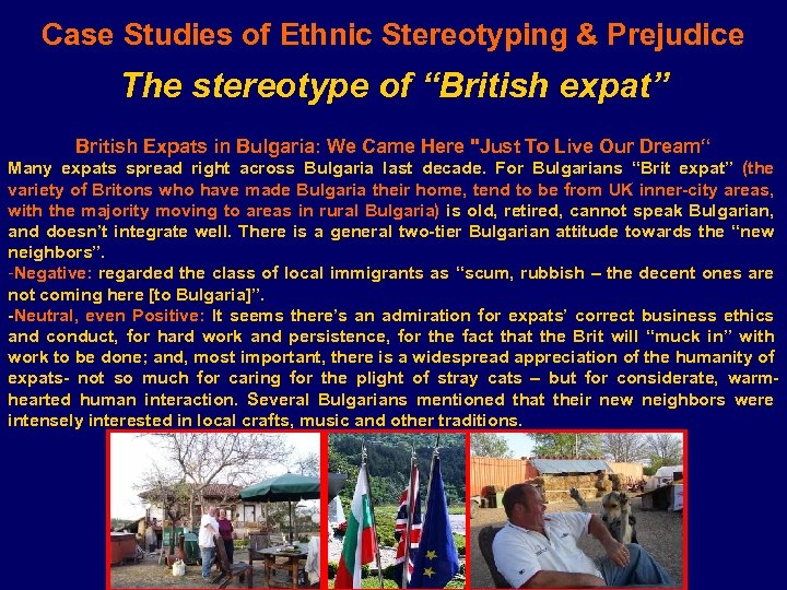 Case Studies of Ethnic Stereotyping & Prejudice The stereotype of “British expat” British Expats