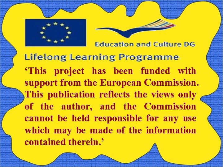 ‘This project has been funded with support from the European Commission. This publication reflects