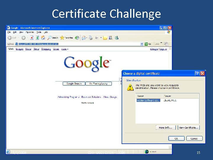Certificate Challenge 5/5/2008 CDS - UCCS CS 526 - S 2008 15 