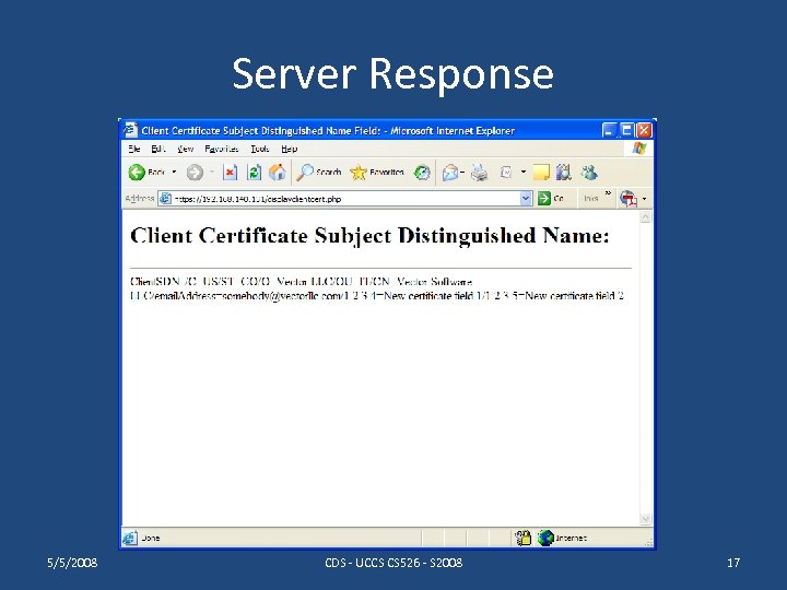 Server Response 5/5/2008 CDS - UCCS CS 526 - S 2008 17 
