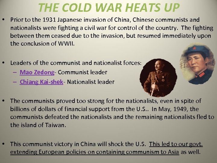 THE COLD WAR HEATS UP • Prior to the 1931 Japanese invasion of China,