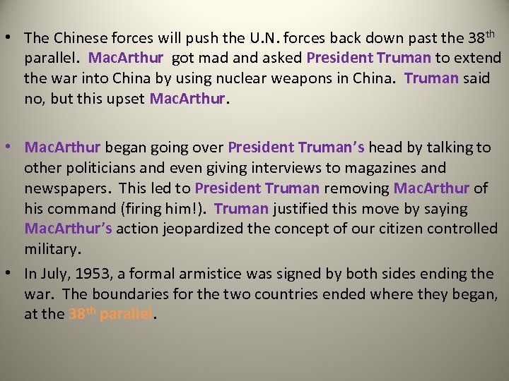  • The Chinese forces will push the U. N. forces back down past