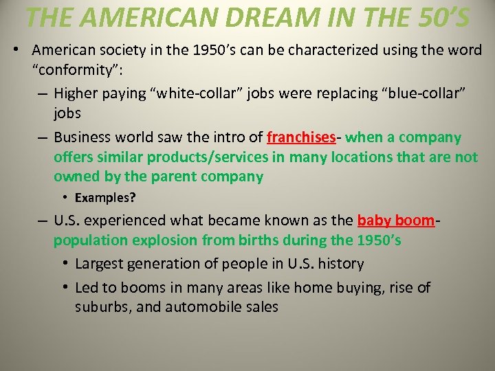 THE AMERICAN DREAM IN THE 50’S • American society in the 1950’s can be