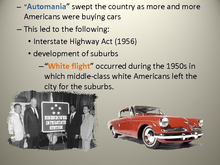 – “Automania” swept the country as more and more Americans were buying cars –