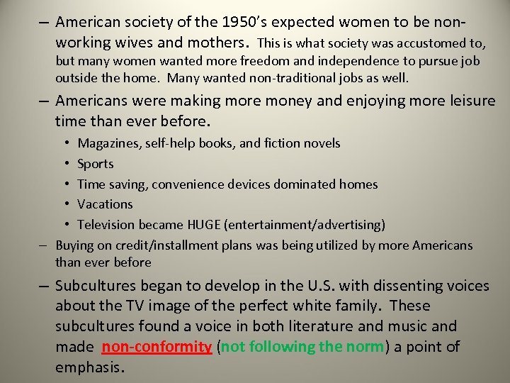 – American society of the 1950’s expected women to be nonworking wives and mothers.