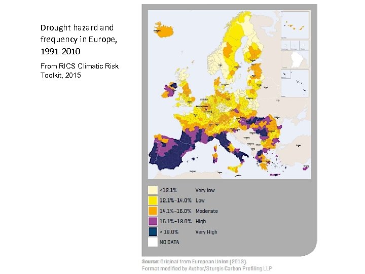 Drought hazard and frequency in Europe, 1991 -2010 From RICS Climatic Risk Toolkit, 2015