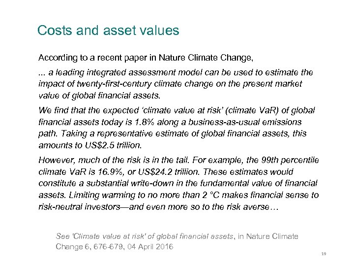 Costs and asset values According to a recent paper in Nature Climate Change, .