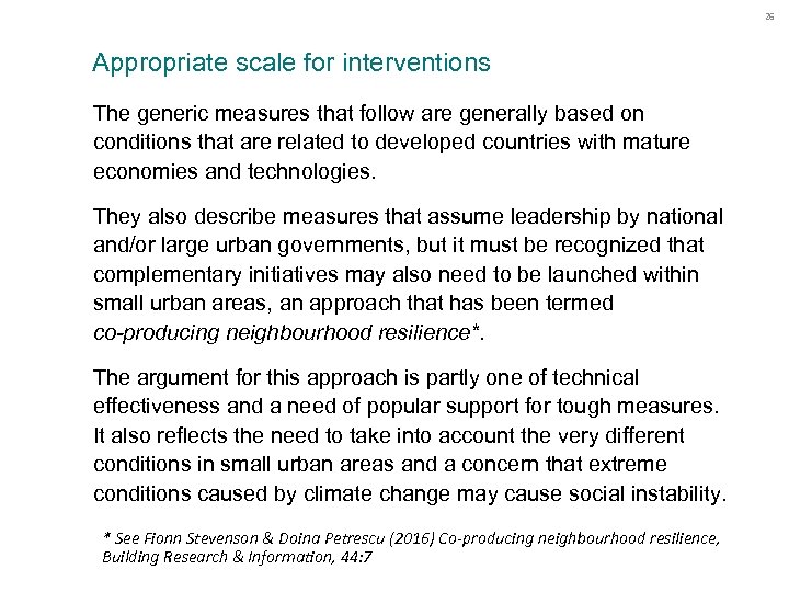 26 Appropriate scale for interventions The generic measures that follow are generally based on