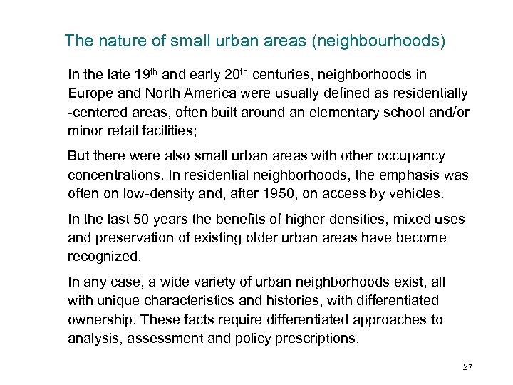 The nature of small urban areas (neighbourhoods) In the late 19 th and early