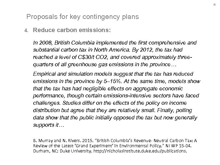 30 Proposals for key contingency plans 4. Reduce carbon emissions: In 2008, British Columbia