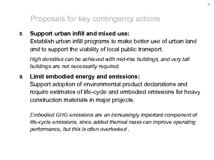 33 Proposals for key contingency actions 8. Support urban infill and mixed use: Establish