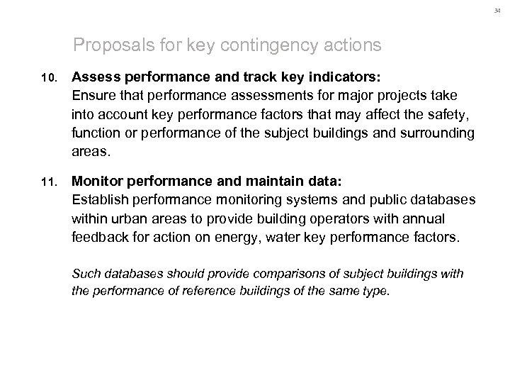 34 Proposals for key contingency actions 10. Assess performance and track key indicators: Ensure