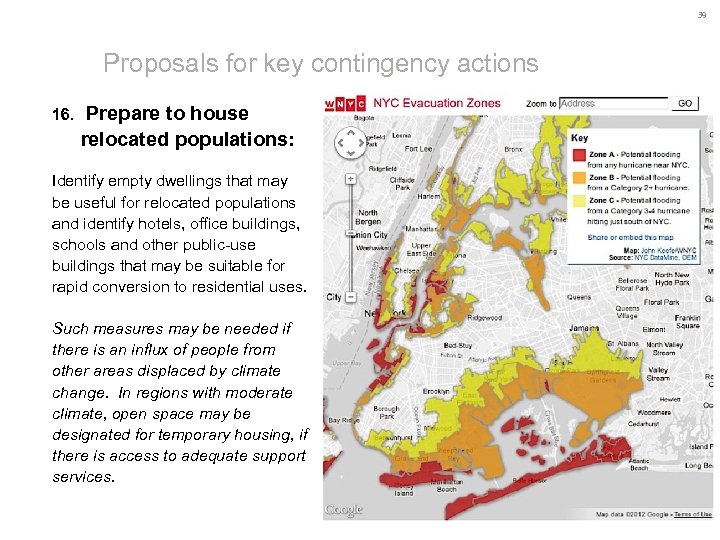 39 Proposals for key contingency actions 16. Prepare to house relocated populations: Identify empty