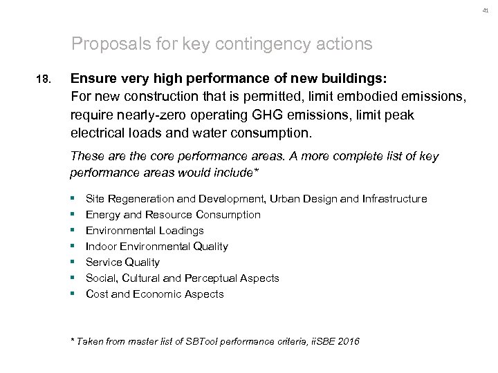 41 Proposals for key contingency actions 18. Ensure very high performance of new buildings: