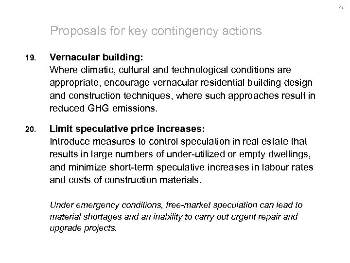 42 Proposals for key contingency actions 19. Vernacular building: Where climatic, cultural and technological