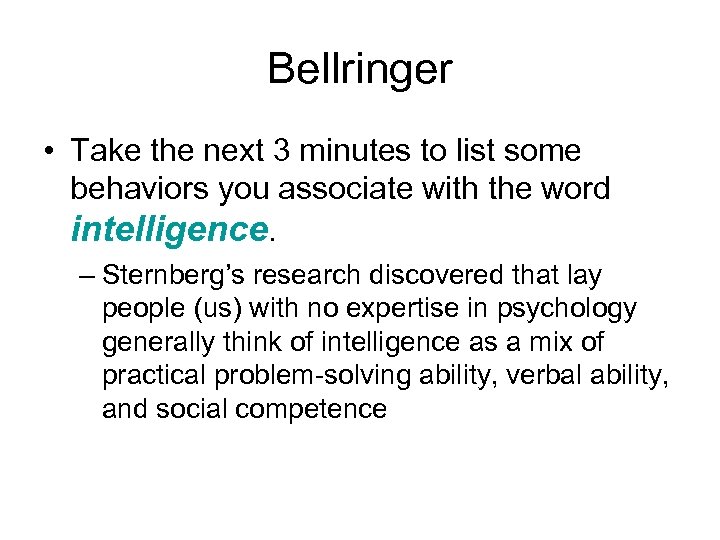 Bellringer • Take the next 3 minutes to list some behaviors you associate with