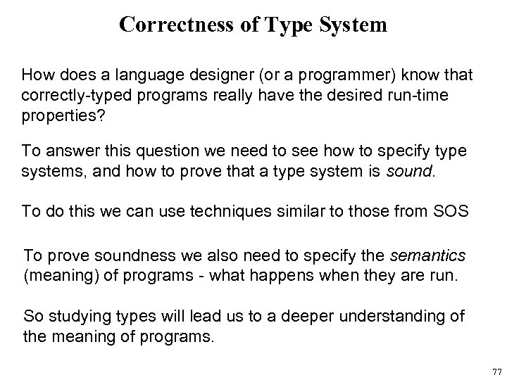 Correctness of Type System How does a language designer (or a programmer) know that