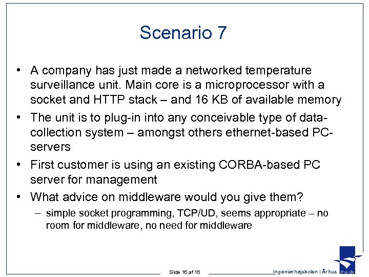 Scenario 7 • A company has just made a networked temperature surveillance unit. Main
