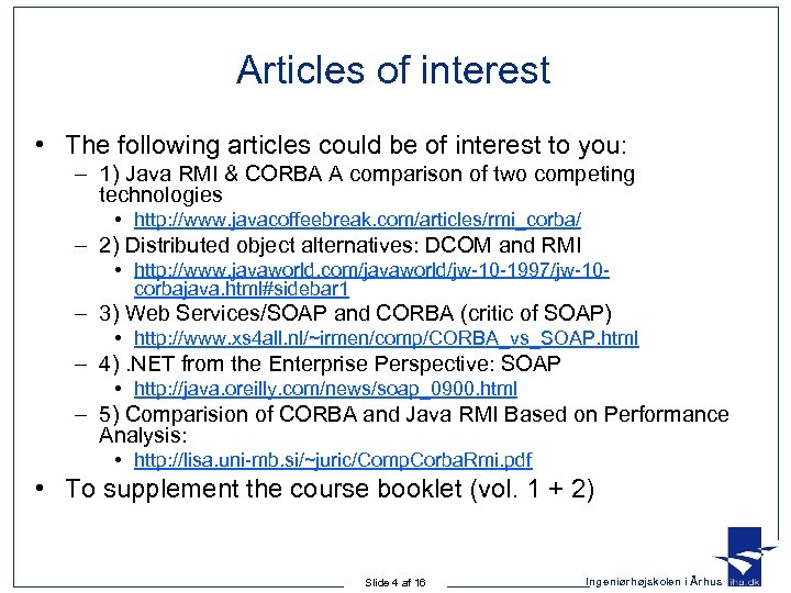Articles of interest • The following articles could be of interest to you: –