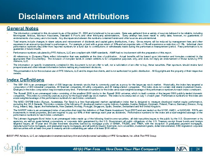 Disclaimers and Attributions General Notes § The information contained in this document is as
