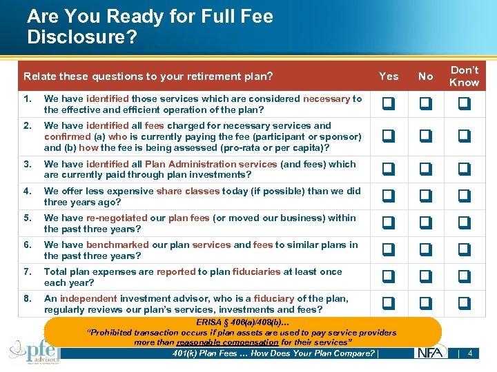 Are You Ready for Full Fee Disclosure? Relate these questions to your retirement plan?