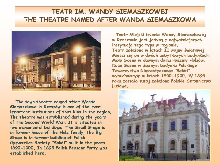 TEATR IM. WANDY SIEMASZKOWEJ THEATRE NAMED AFTER WANDA SIEMASZKOWA Teatr Miejski imienia Wandy Siemaszkowej