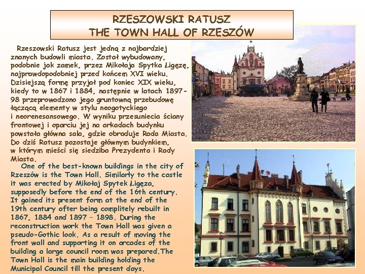 RZESZOWSKI RATUSZ THE TOWN HALL OF RZESZÓW Rzeszowski Ratusz jest jedną z najbardziej znanych