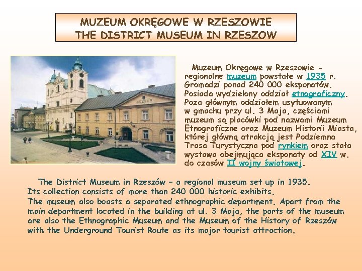 MUZEUM OKRĘGOWE W RZESZOWIE THE DISTRICT MUSEUM IN RZESZOW Muzeum Okręgowe w Rzeszowie regionalne