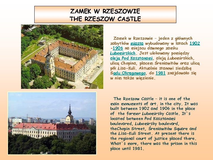 ZAMEK W RZESZOWIE THE RZESZOW CASTLE Zamek w Rzeszowie – jeden z głównych zabytków