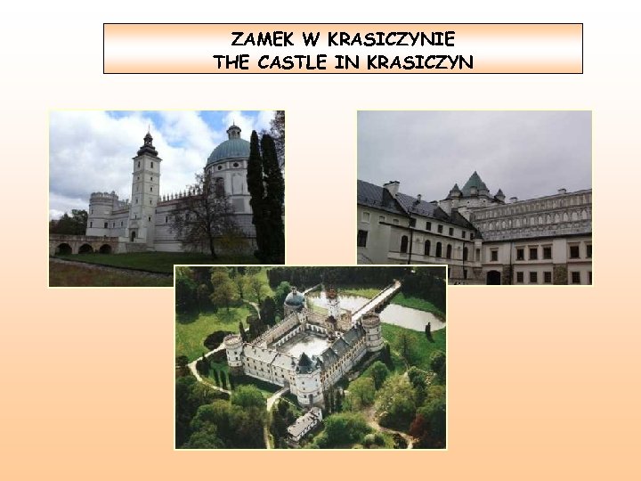 ZAMEK W KRASICZYNIE THE CASTLE IN KRASICZYN 