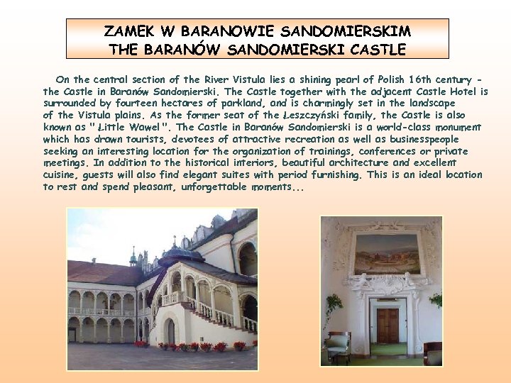 ZAMEK W BARANOWIE SANDOMIERSKIM THE BARANÓW SANDOMIERSKI CASTLE On the central section of the