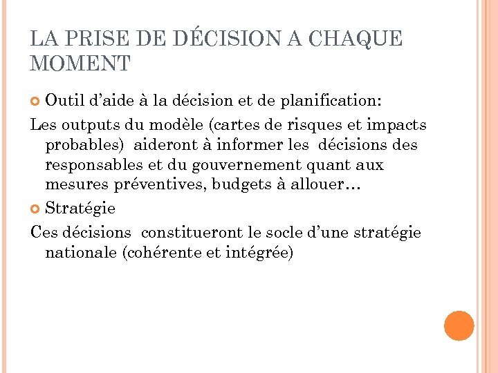 LA PRISE DE DÉCISION A CHAQUE MOMENT Outil d’aide à la décision et de