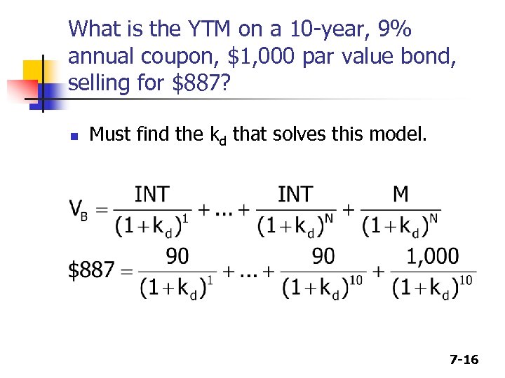 What is the YTM on a 10 -year, 9% annual coupon, $1, 000 par