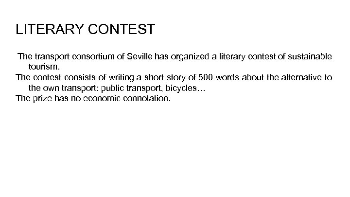 LITERARY CONTEST The transport consortium of Seville has organized a literary contest of sustainable