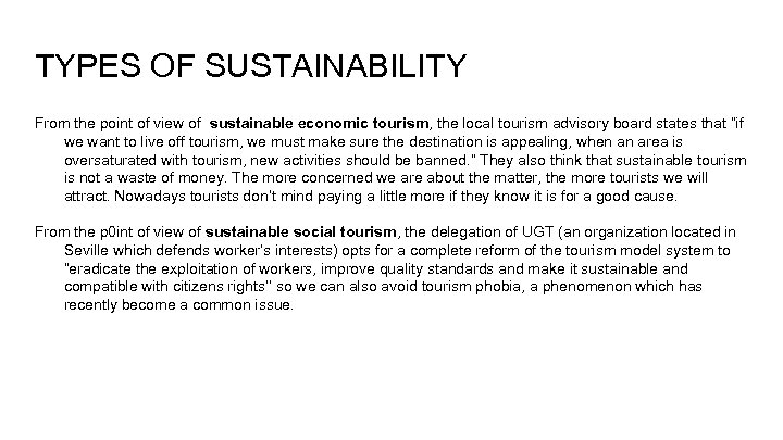 TYPES OF SUSTAINABILITY From the point of view of sustainable economic tourism, the local