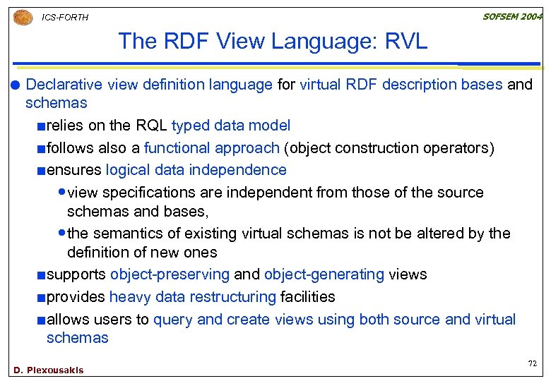 SOFSEM 2004 ICS-FORTH The RDF View Language: RVL Declarative view definition language for virtual