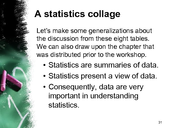 A statistics collage Let’s make some generalizations about the discussion from these eight tables.