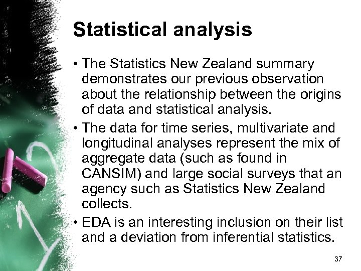 Statistical analysis • The Statistics New Zealand summary demonstrates our previous observation about the