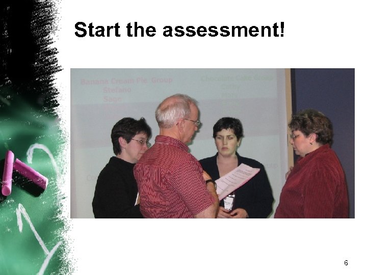 Start the assessment! 6 