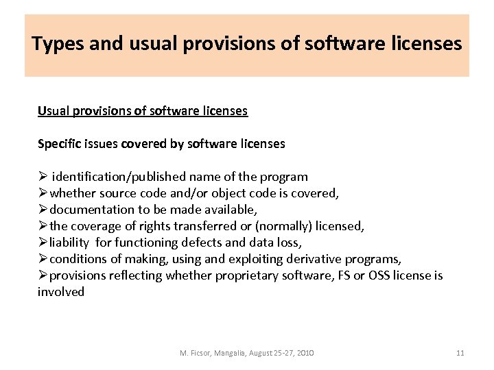 Types and usual provisions of software licenses Usual provisions of software licenses Specific issues