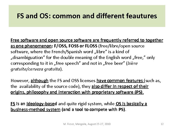 FS and OS: common and different feautures Free software and open source software frequently