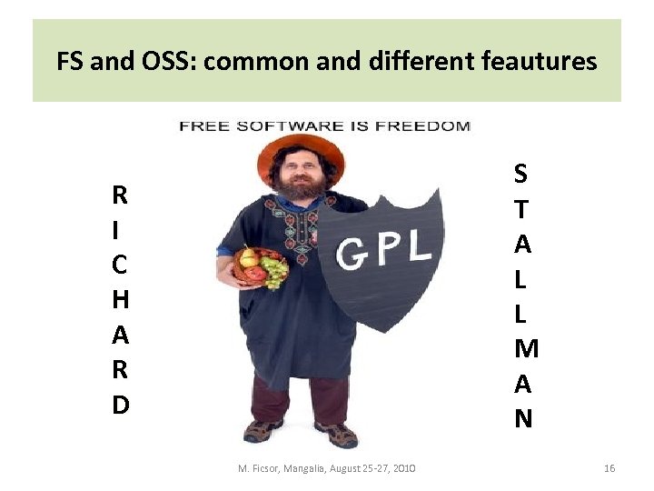 FS and OSS: common and different feautures S T A L L M A