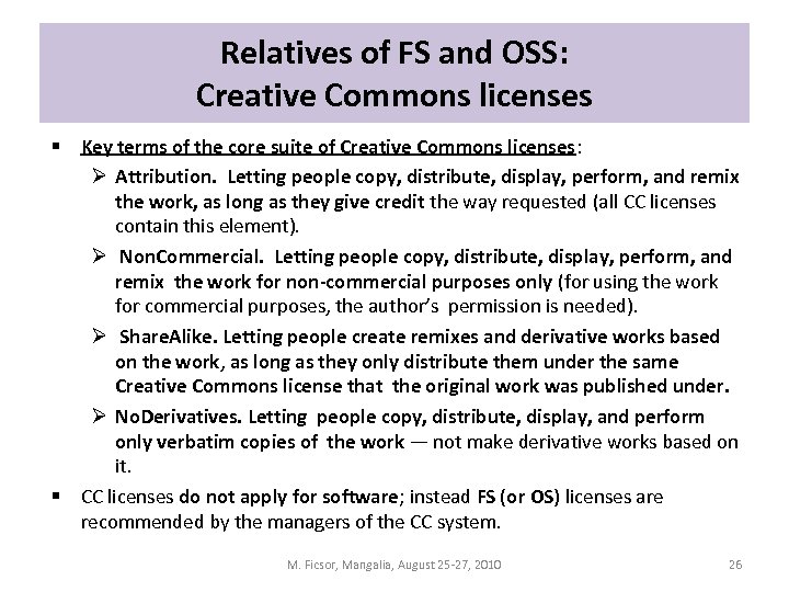 Relatives of FS and OSS: Creative Commons licenses § Key terms of the core