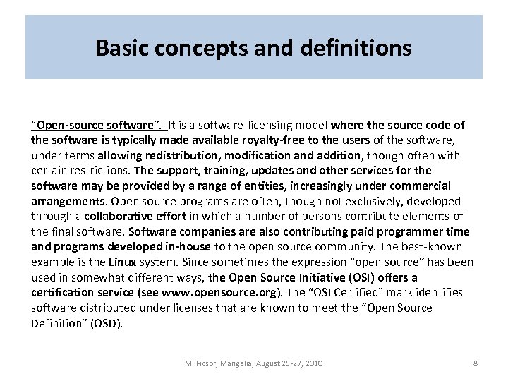 Basic concepts and definitions “Open-source software”. It is a software-licensing model where the source