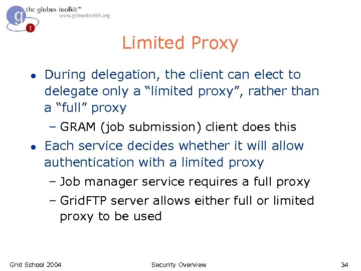 Limited Proxy l During delegation, the client can elect to delegate only a “limited
