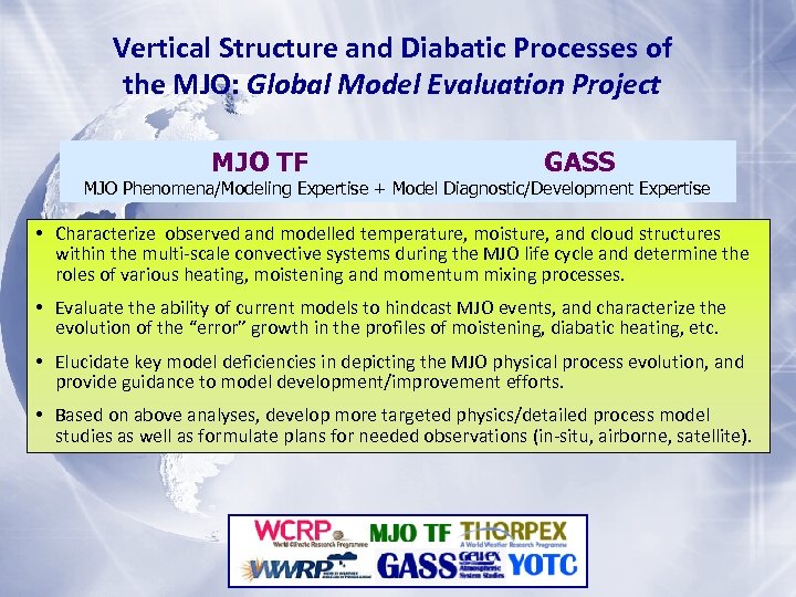 Vertical Structure and Diabatic Processes of the MJO: Global Model Evaluation Project MJO TF