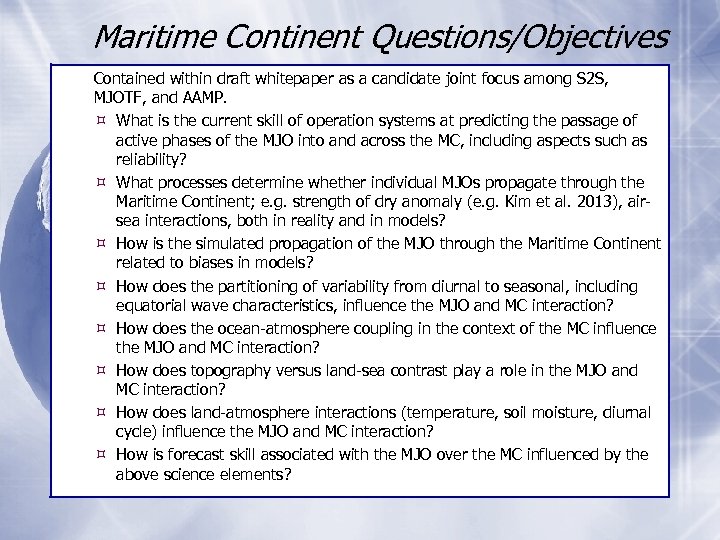 Maritime Continent Questions/Objectives Contained within draft whitepaper as a candidate joint focus among S