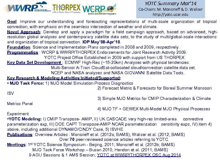 YOTC Summary Mar’ 14 Co-Chairs: M. Moncrieff & D. Waliser http: //yotc. ucar. edu