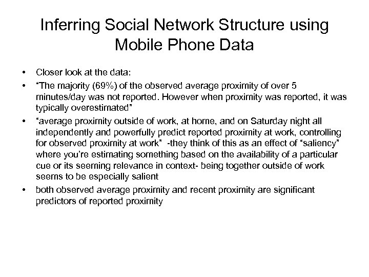 Inferring Social Network Structure using Mobile Phone Data • • Closer look at the